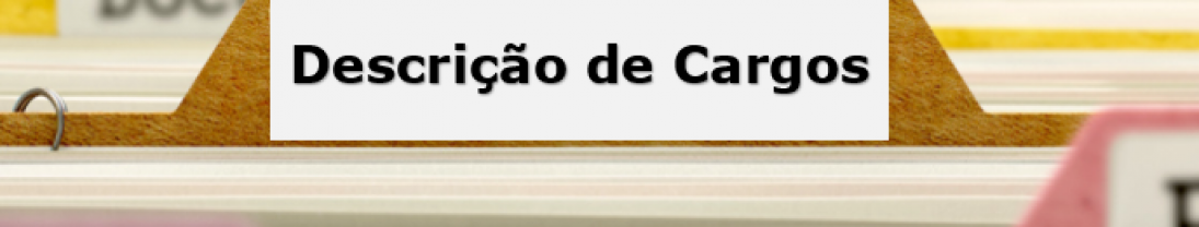 Descrição de Cargos Descrição de Cargos